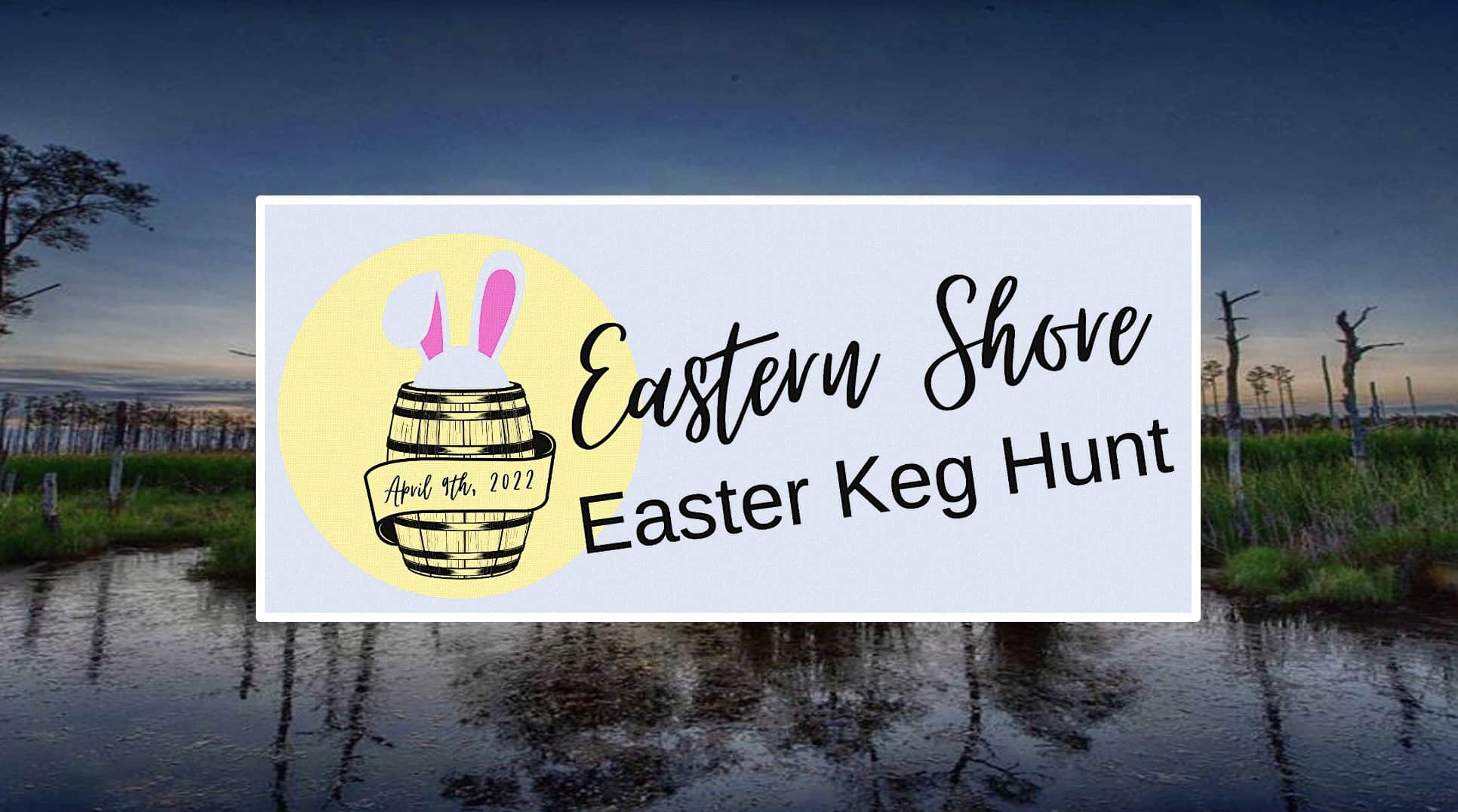 Hop On Over and Join the Eastern Shore Easter Keg Hunt