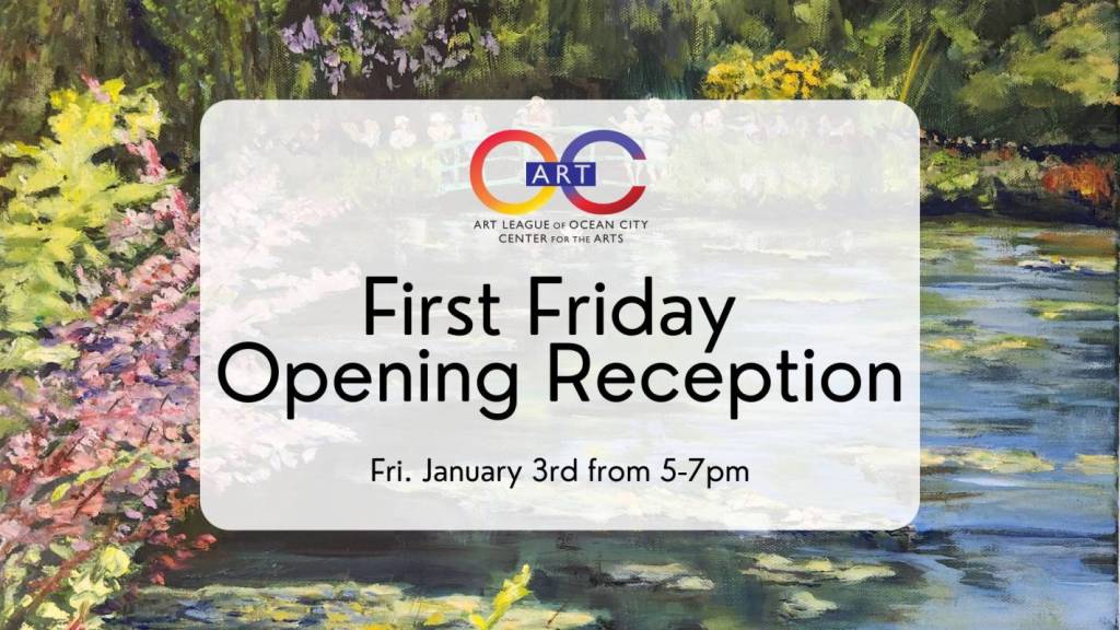 First Friday Opening Reception for January Exhibits at the Ocean City